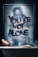 Nonton film You’re Not Alone (2020)