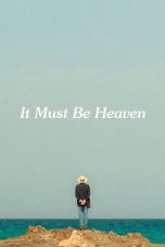 Nonton film It Must Be Heaven (2019)