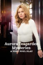 Nonton film Aurora Teagarden Mysteries: A Very Foul Play (2019)