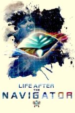 Nonton film Life After The Navigator (2020)