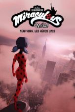 Nonton film Miraculous World : New York, les héros unis (2020)