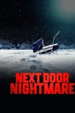 Nonton film Next-Door Nightmare (2021)