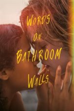 Nonton film Words on Bathroom Walls (2020)