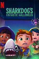 Nonton film Sharkdog’s Fintastic Halloween (2021)