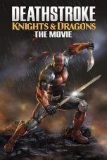 Nonton film Deathstroke: Knights & Dragons – The Movie (2020)