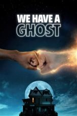 Nonton film We Have a Ghost (2023)