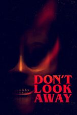 Nonton film Don’t Look Away (2023)