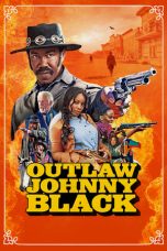 Nonton film Outlaw Johnny Black (2023)